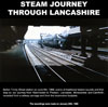STEAM JOURNEY THROUGH LANCASHIRE